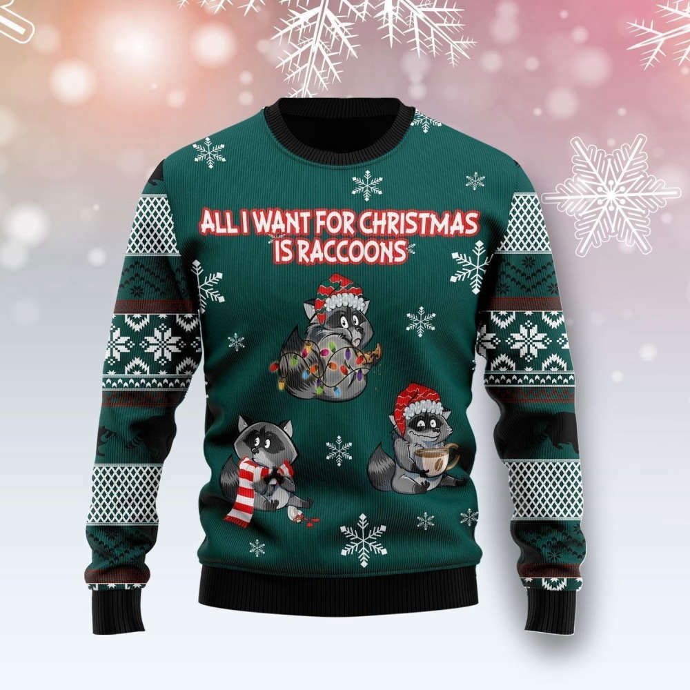 All I Want For Christmas Is Raccoons Ugly Christmas Sweater All I Want For Christmas Is Raccoons Ugly Christmas Sweater