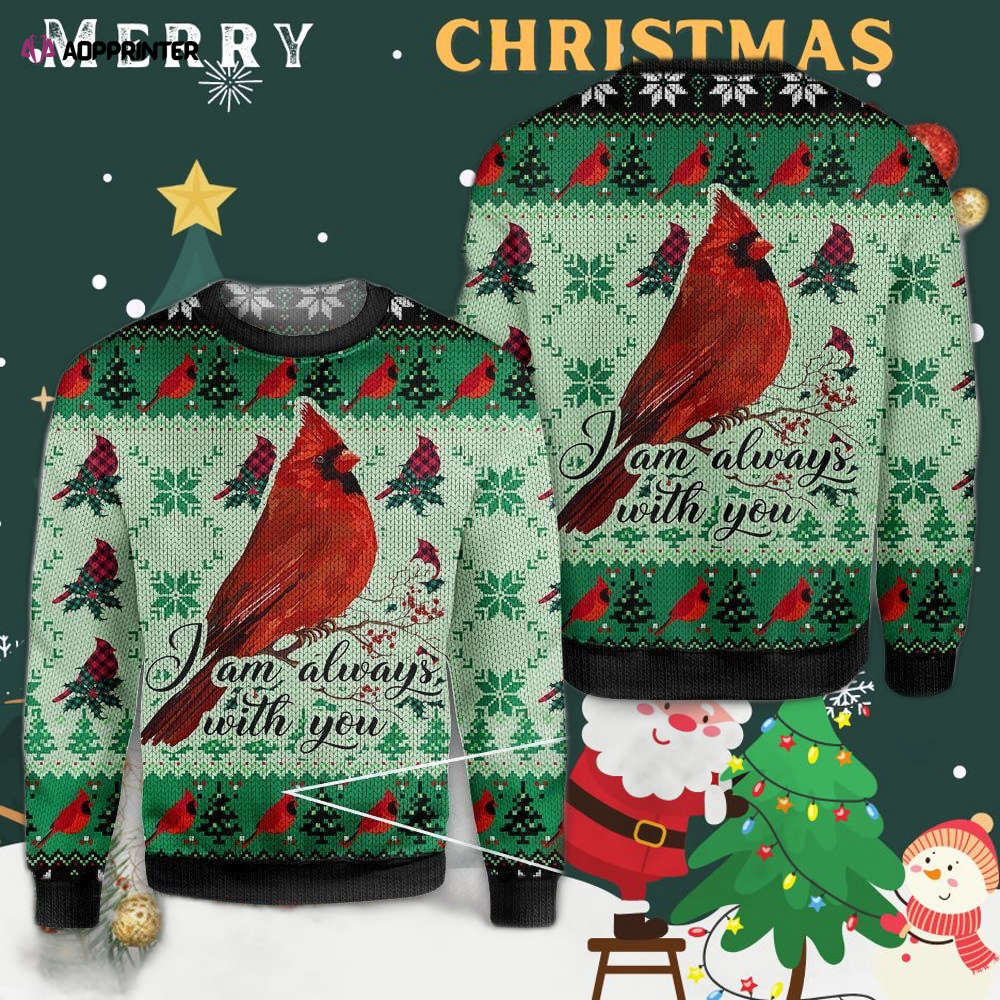 Cardinal I am Always With You Ugly Christmas Sweater Cardinal I am Always With You Ugly Christmas Sweater