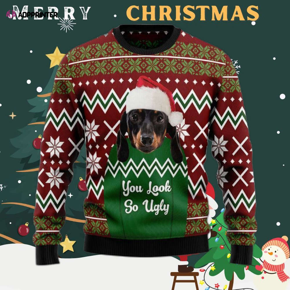 Dachshund You Look So Ugly Christmas Sweater Dachshund You Look So Ugly Christmas Sweater