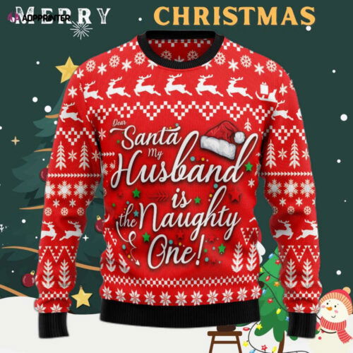 Cart 5 Dear Santa Husband Is The Naughty One Ugly Christmas Sweater
