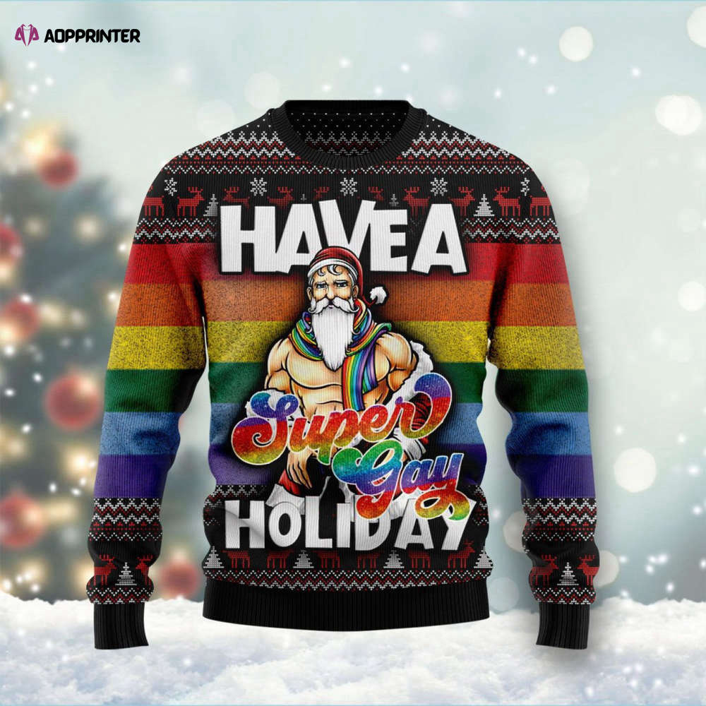 Have A Super Gay Holiday Ugly Christmas Sweater Have A Super Gay Holiday Ugly Christmas Sweater