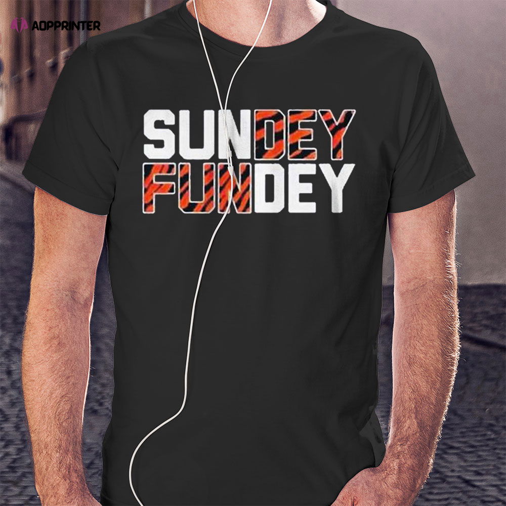 Cincinnati Bengals 2022 Sunday Funday Shirt Hoodie Cincinnati Bengals 2022 Sunday Funday Shirt Hoodie