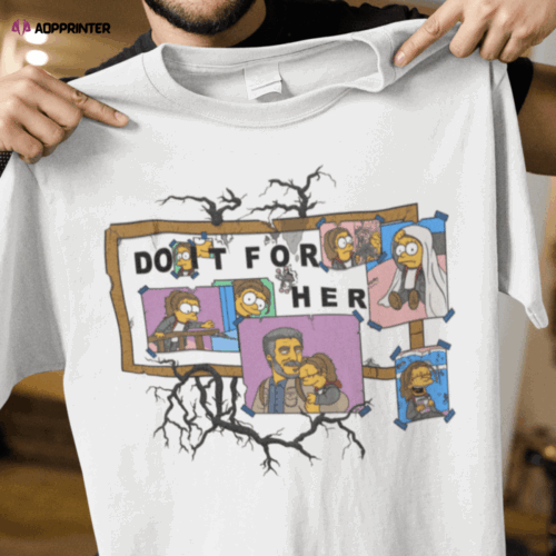 Cart 4 Do It For Her The Last of Us The Simpsons Mashup T-Shirt