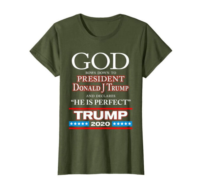 God Declares President Donald J Trump Perfect – Trump 2020 T-Shirt