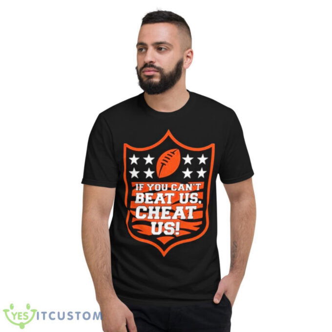 If You Can’t Beat US Cheat Us Cincinnati Bengals Shirt