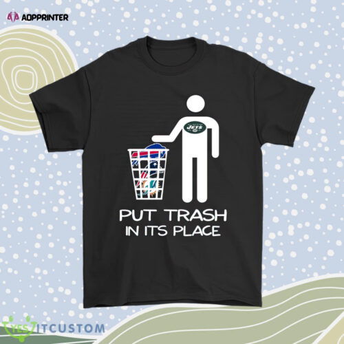 New York Jets Put Trash In Its Place Funny Nfl Men Women Shirt