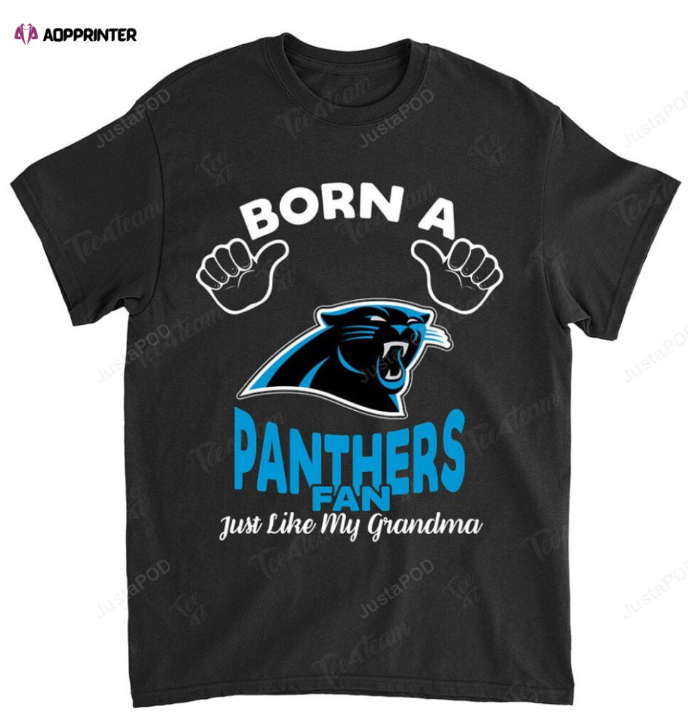 NFL Carolina Panthers Born A Fan Just Like My Grandma T-Shirt NFL Carolina Panthers Born A Fan Just Like My Grandma T-Shirt