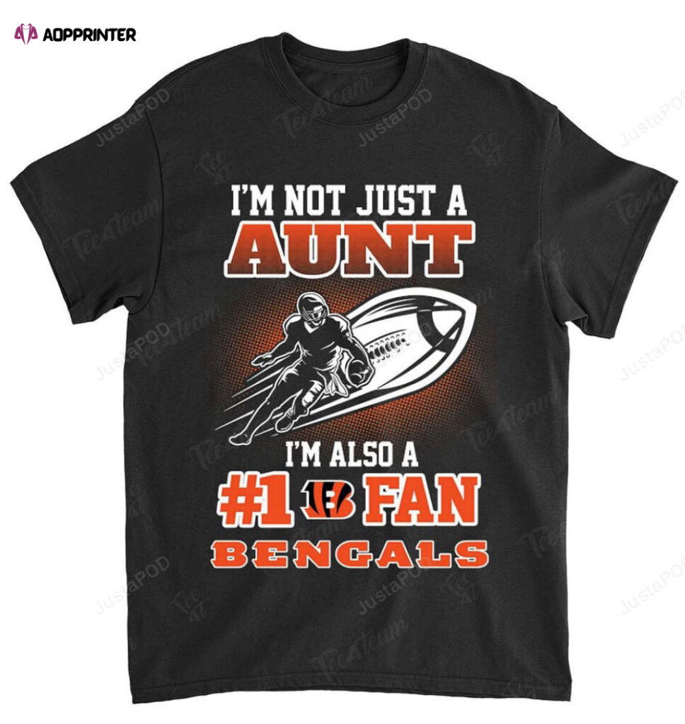 NFL Cincinnati Bengals Not Just Aunt Also A Fan T-Shirt NFL Cincinnati Bengals Not Just Aunt Also A Fan T-Shirt