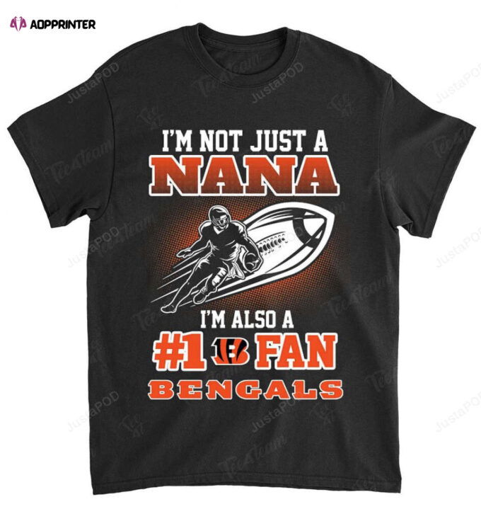 NFL Cincinnati Bengals Not Just Nana Also A Fan T-Shirt