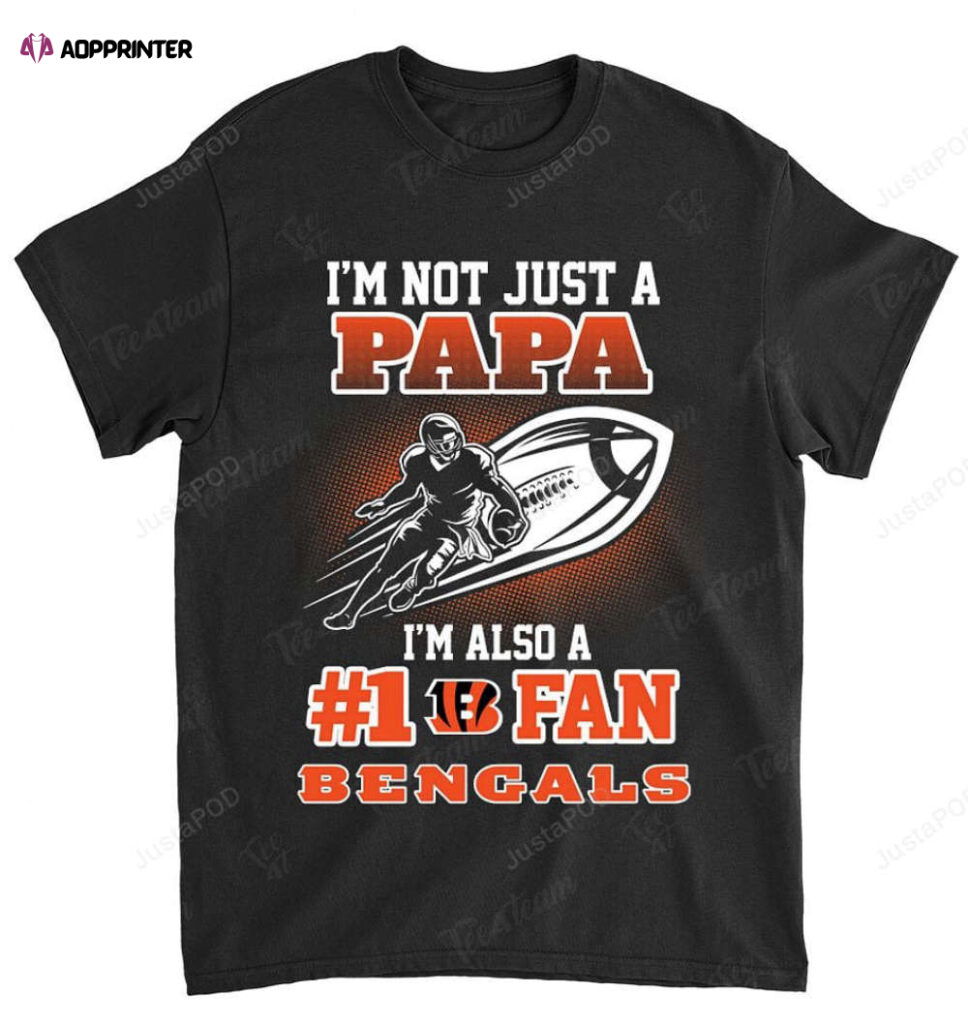NFL Cincinnati Bengals Not Just Papa Also A Fan T-Shirt NFL Cincinnati Bengals Not Just Papa Also A Fan T-Shirt
