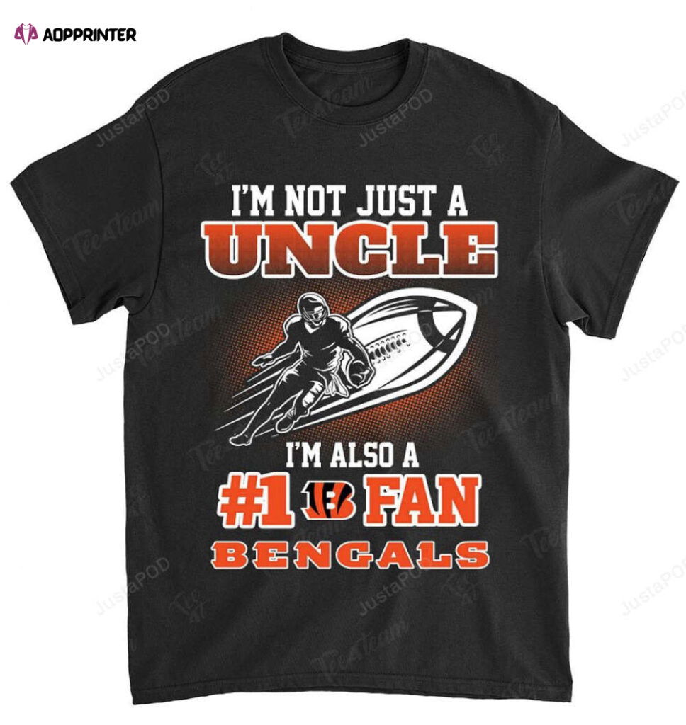 NFL Cincinnati Bengals Not Just Uncle Also A Fan T-Shirt NFL Cincinnati Bengals Not Just Uncle Also A Fan T-Shirt