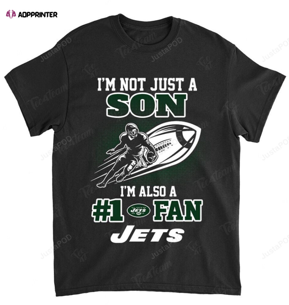 NFL New York Jets Not Just Son Also A Fan T-Shirt NFL New York Jets Not Just Son Also A Fan T-Shirt