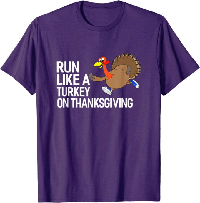 Run Like A Turkey On Thanksgiving Marathon Runner Running T-Shirt