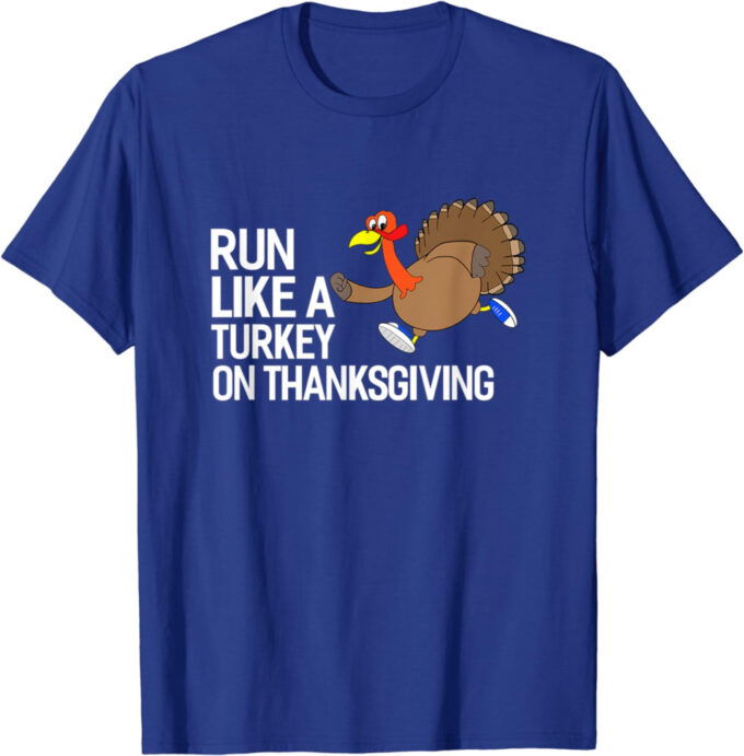 Run Like A Turkey On Thanksgiving Marathon Runner Running T-Shirt