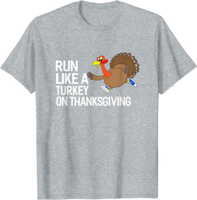 Run Like A Turkey On Thanksgiving Marathon Runner Running T-Shirt