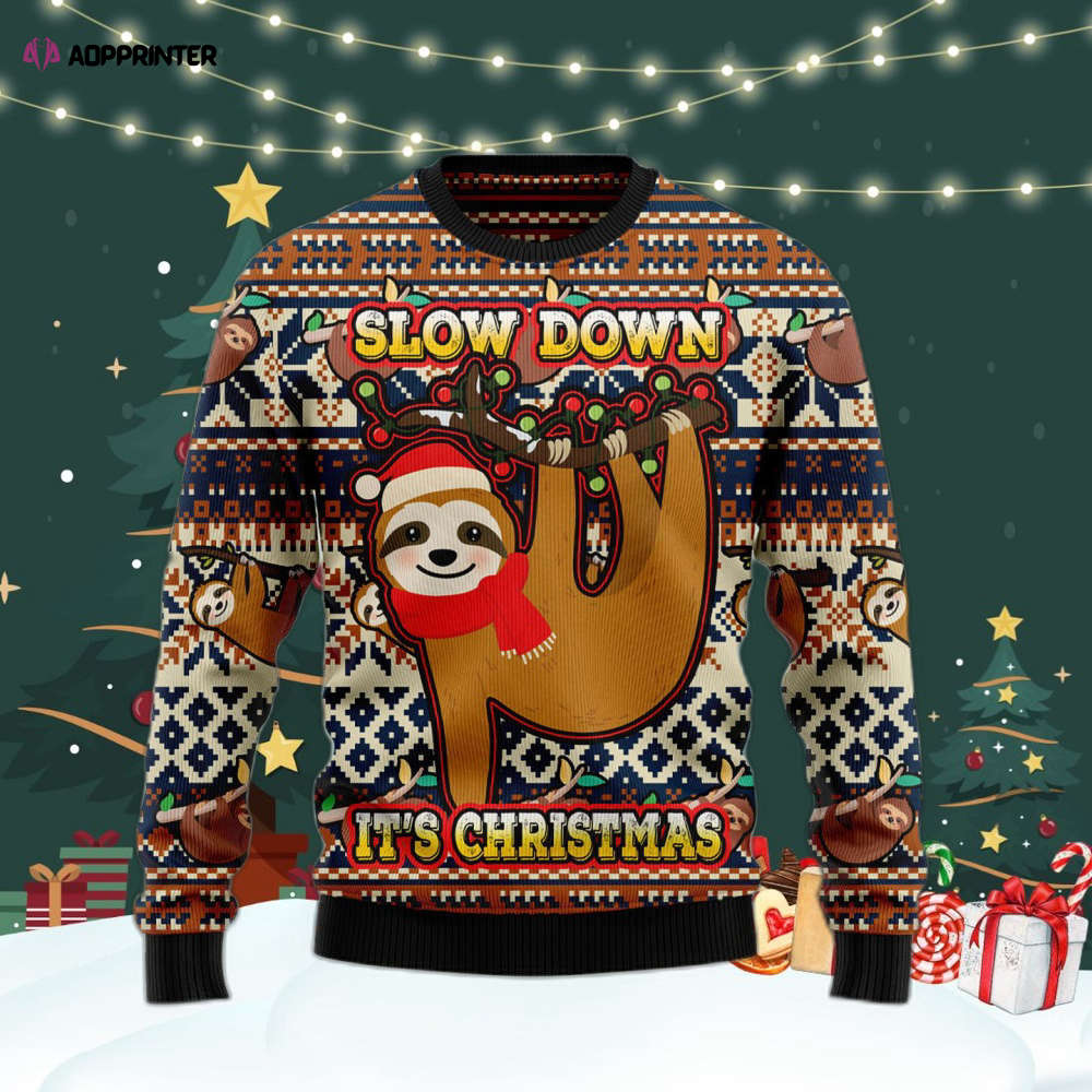 Sloth Slow Down Its Christmas Ugly Christmas Sweater For Men & Women Adult US4427 Sloth Slow Down Its Christmas Ugly Christmas Sweater For Men & Women Adult US4427