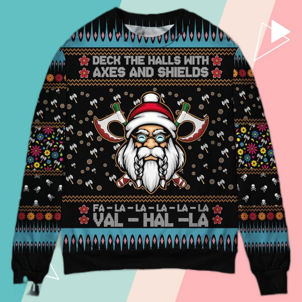 Viking Deck The Halls With Axes And Shields Christmas Sweatshirt Sweater Viking Deck The Halls With Axes And Shields Christmas Sweatshirt Sweater