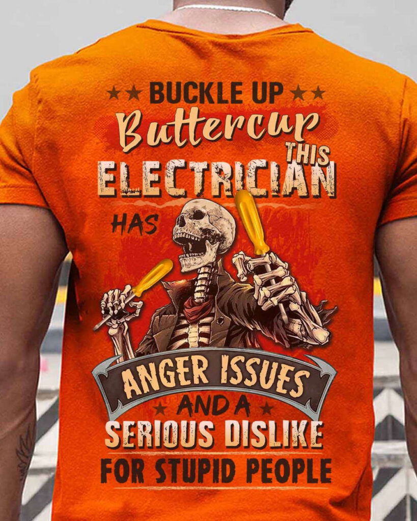 This Electrician Has Anger Issue Orange T-shirt For Men And Women This Electrician Has Anger Issue Orange T-shirt For Men And Women