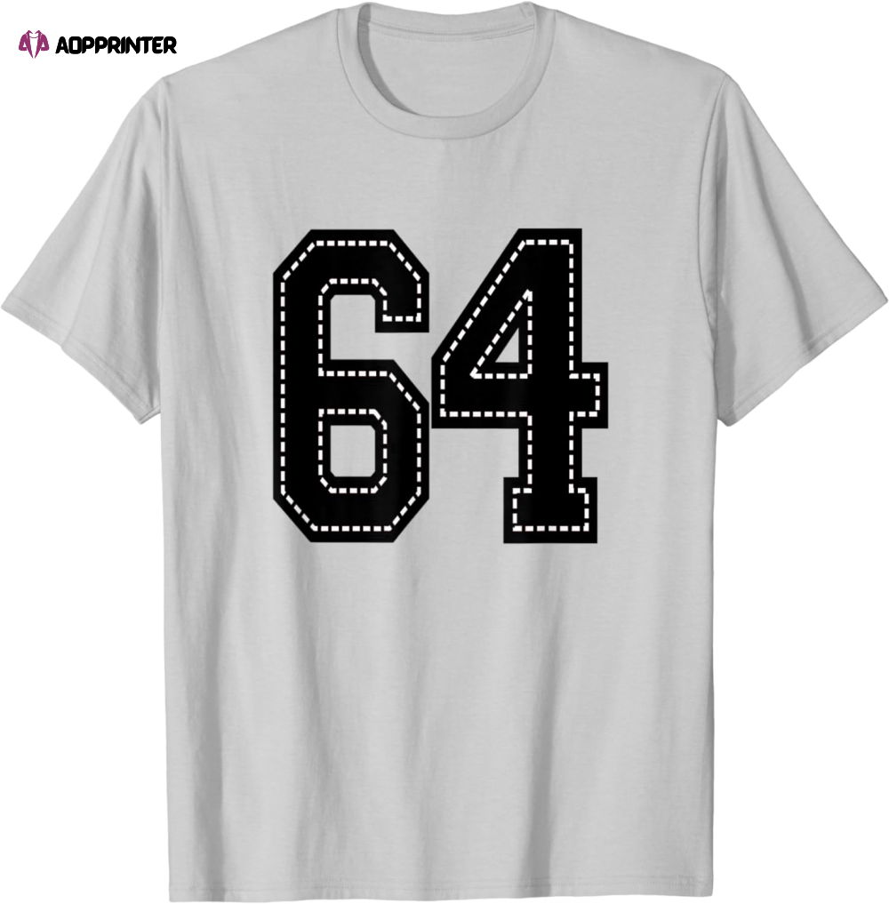 #64 SIXTY FOUR Football Baseball Basketball Cheer Teams Fan T-Shirt #64 SIXTY FOUR Football Baseball Basketball Cheer Teams Fan T-Shirt