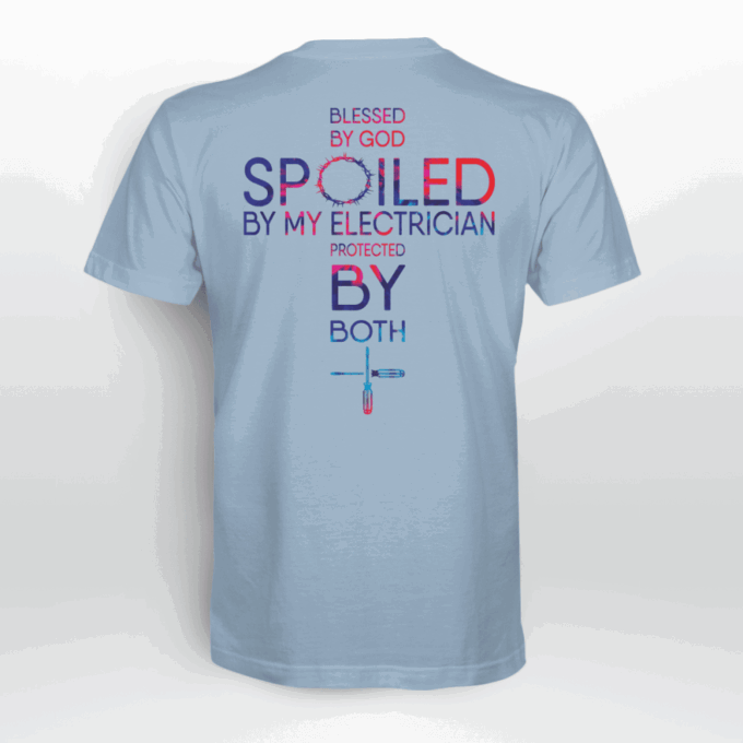 Blessed By God Spoiled By My Electrician Lime Electrician T-shirt For Men Women