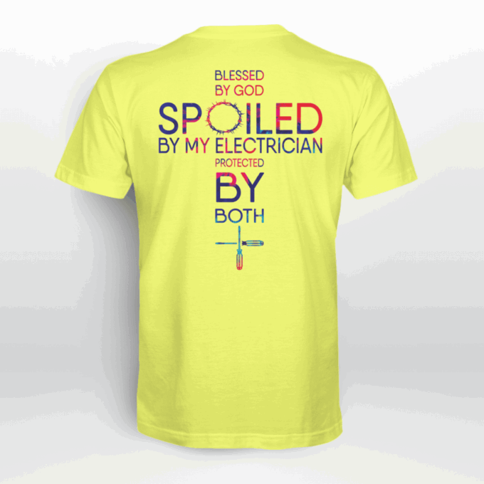 Blessed By God Spoiled By My Electrician Lime Electrician T-shirt For Men Women