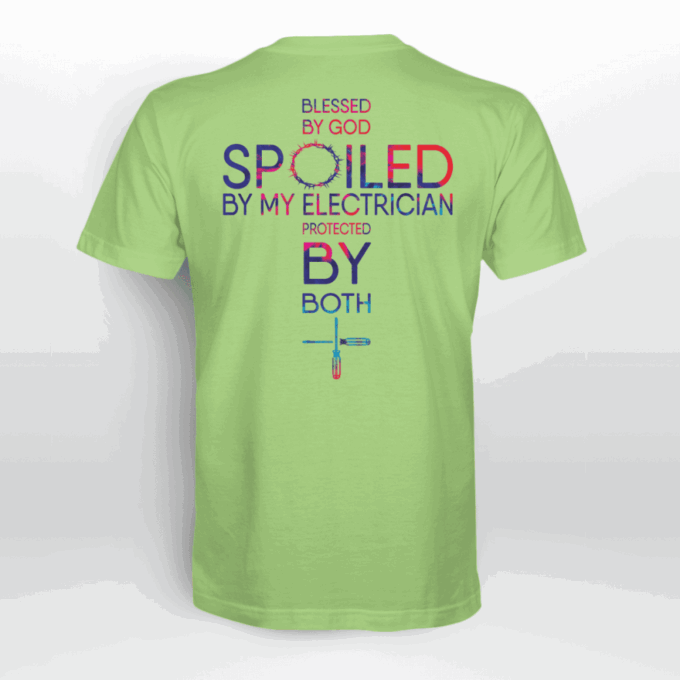 Blessed By God Spoiled By My Electrician Lime Electrician T-shirt For Men Women