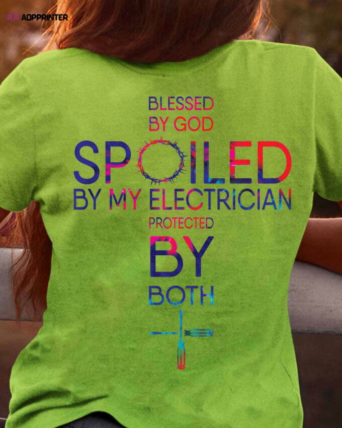 Blessed By God Spoiled By My Electrician Lime Electrician T-shirt For Men Women
