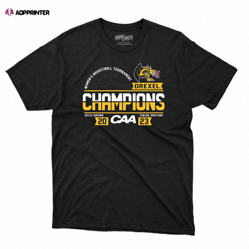 Drexel Dragons 2023 Caa Women’s Basketball Conference Tournament Champions Locker Room T-shirt Drexel Dragons 2023 Caa Women’s Basketball Conference Tournament Champions Locker Room T-shirt