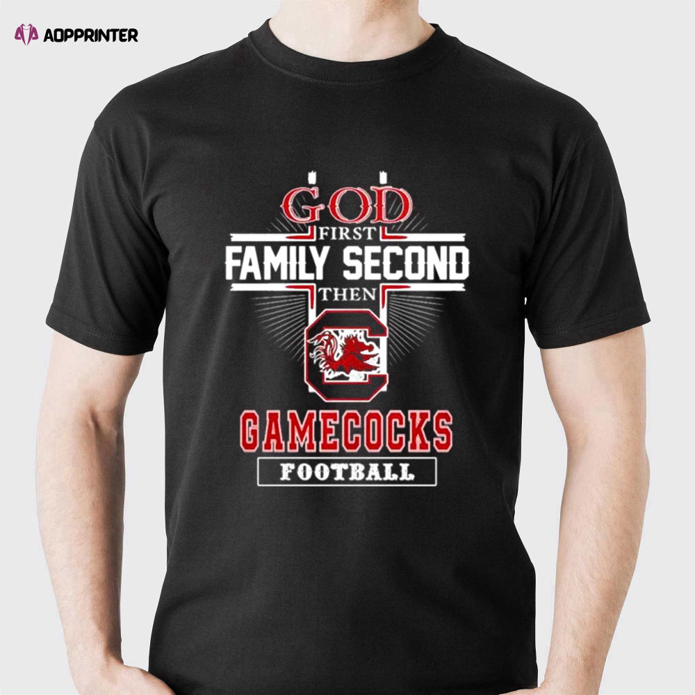 God Family Second First Then Gamecocks Basketball T-shirt For Men And Women God Family Second First Then Gamecocks Basketball T-shirt For Men And Women