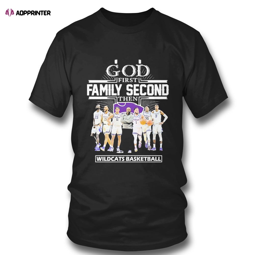 God First Family Second Then Team Sport Wildcats Basketball T-shirt God First Family Second Then Team Sport Wildcats Basketball T-shirt