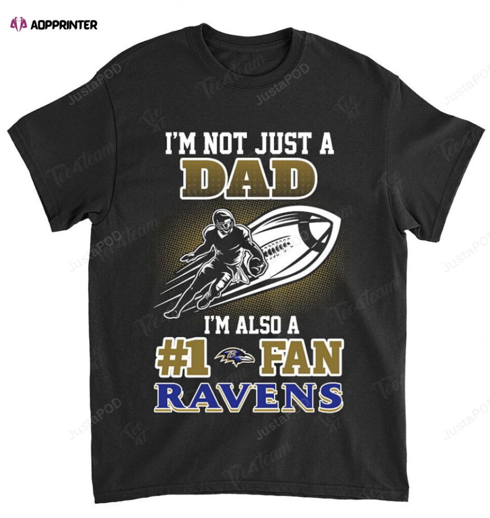 NFL Baltimore Ravens Not Just Dad Also A Fan T-Shirt NFL Baltimore Ravens Not Just Dad Also A Fan T-Shirt