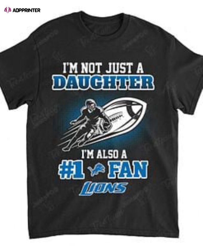 NFL Detroit Lions Not Just Daughter Also A Fan T-Shirt