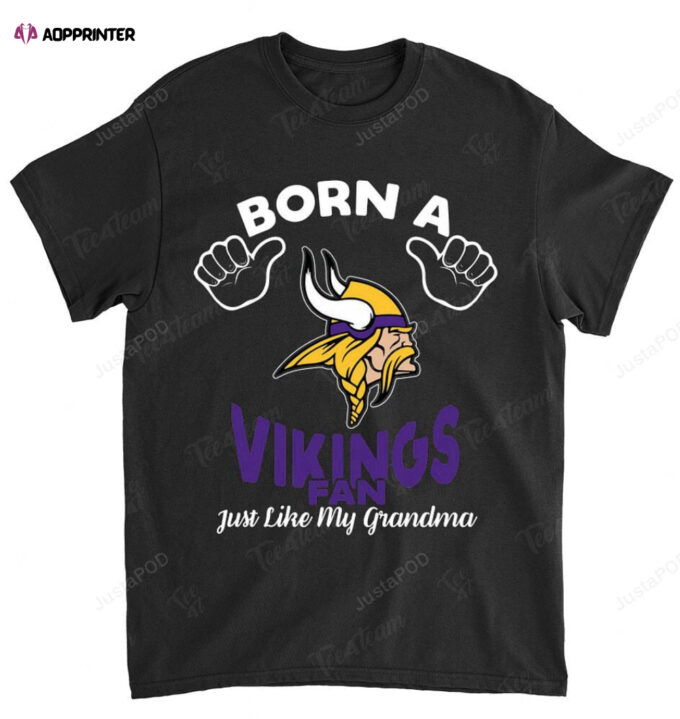 NFL Minnesota Vikings Born A Fan Just Like My Grandma T-Shirt