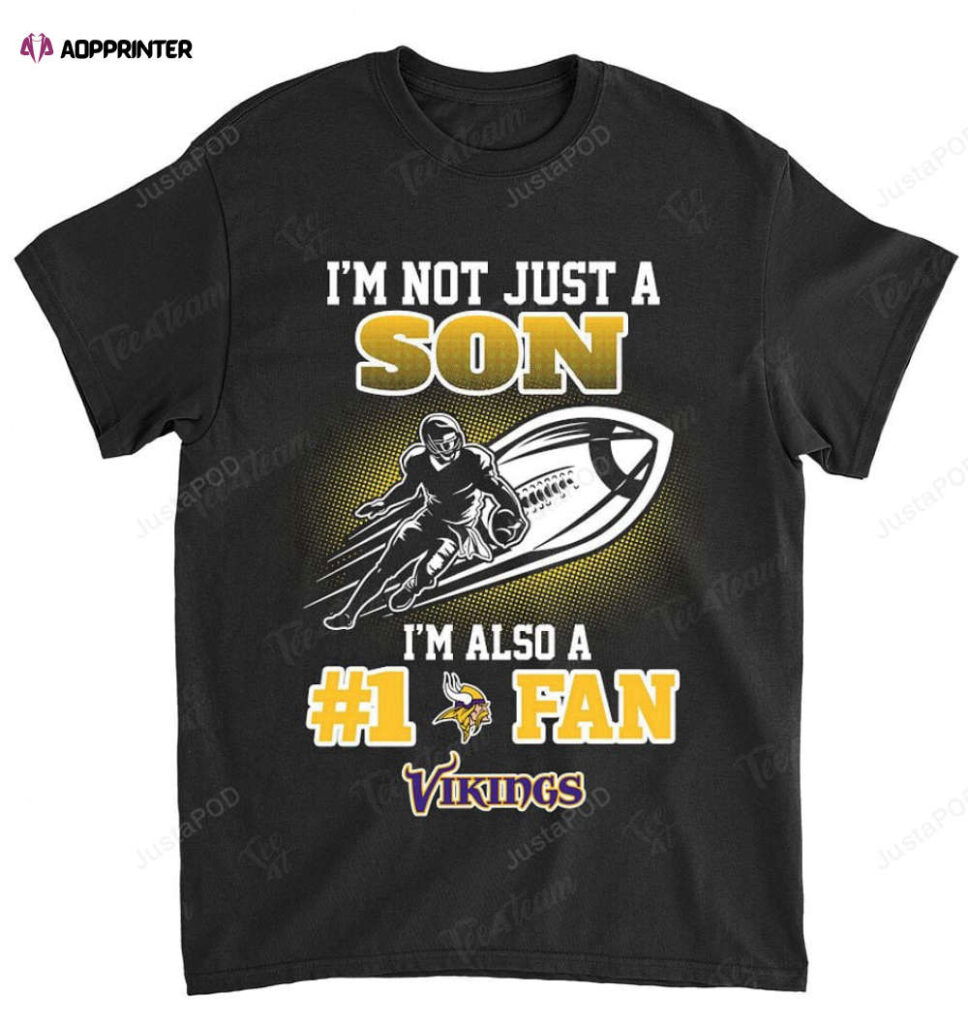 NFL Minnesota Vikings Not Just Son Also A Fan T-Shirt NFL Minnesota Vikings Not Just Son Also A Fan T-Shirt