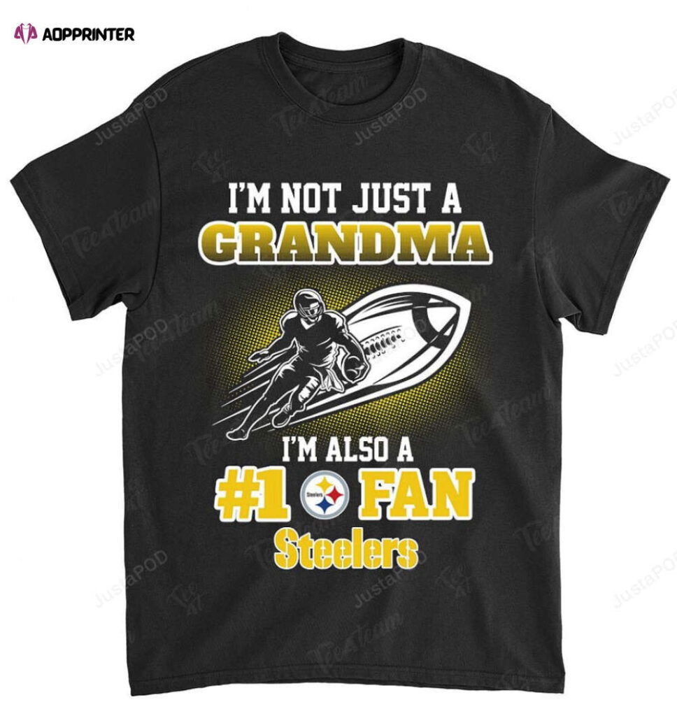 NFL Pittsburgh Steelers Not Just Grandma Also A Fan T-Shirt NFL Pittsburgh Steelers Not Just Grandma Also A Fan T-Shirt