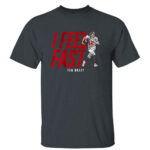 Tom Brady I feel fast Tampa Bay Buccaneers shirt, Sweatshirt