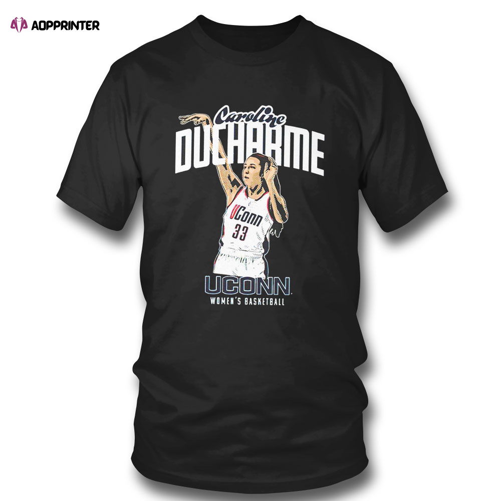 Uconns Caroline Ducharme Womens Basketball 2023 T-shirt Uconns Caroline Ducharme Womens Basketball 2023 T-shirt