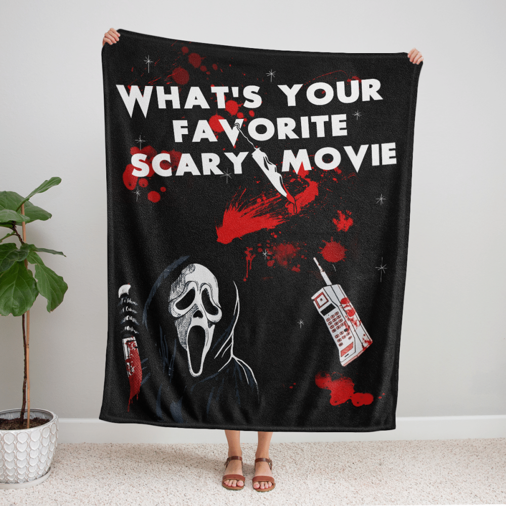 What’s Your Favorite Scary Movie Fleece Blanket – Quilt Christmas Birthday Gift What’s Your Favorite Scary Movie Fleece Blanket – Quilt Christmas Birthday Gift