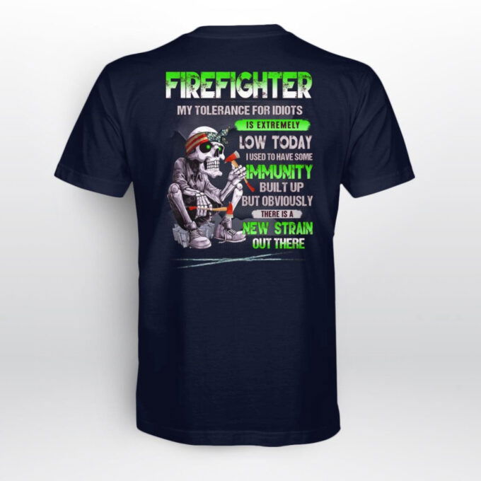 Firefighter My Tolerance For Idiots Is Extremely Low Today Black Firefighter T-shirt For Men Women