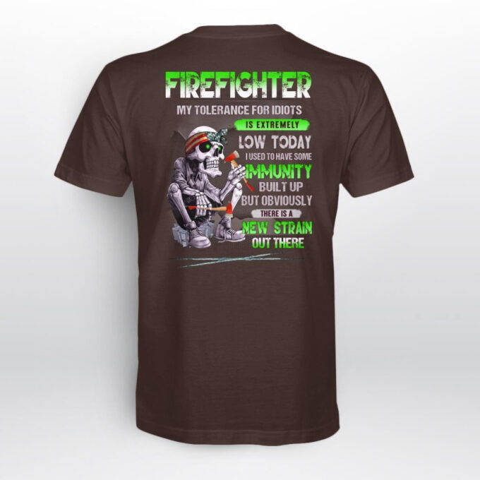 Firefighter My Tolerance For Idiots Is Extremely Low Today Black Firefighter T-shirt For Men Women