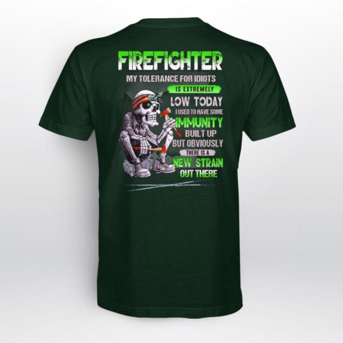 Firefighter My Tolerance For Idiots Is Extremely Low Today Black Firefighter T-shirt For Men Women