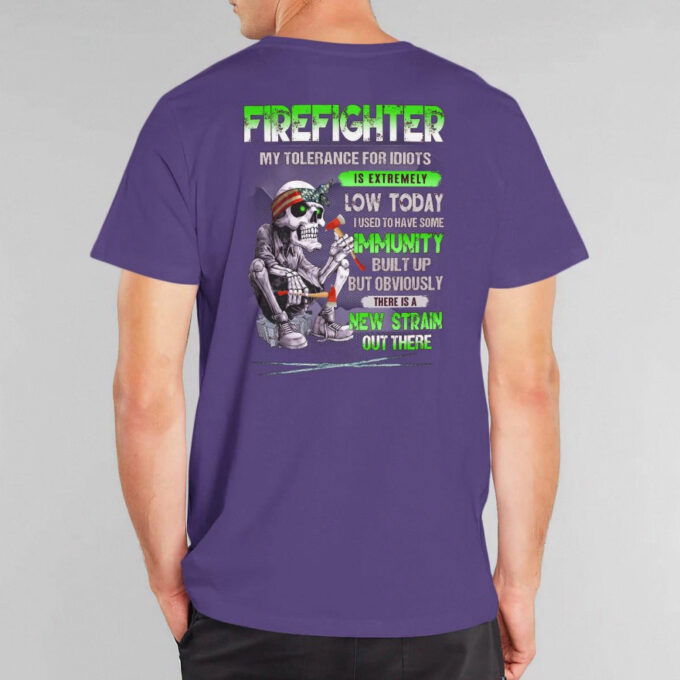 Firefighter My Tolerance For Idiots Is Extremely Low Today Black Firefighter T-shirt For Men Women