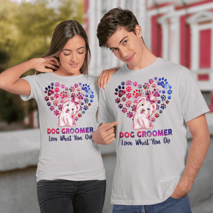 Dog Groomer Love What You Do  T-shirt, Gift For Men And Women