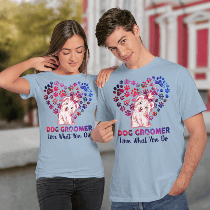 Dog Groomer Love What You Do  T-shirt, Gift For Men And Women