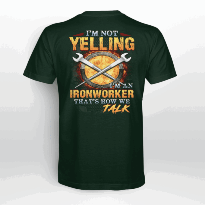 I’m an IronWorker  T-Shirt, Gift For Men And Women