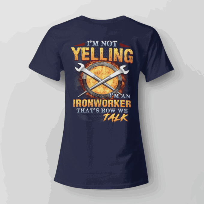 I’m an IronWorker  T-Shirt, Gift For Men And Women