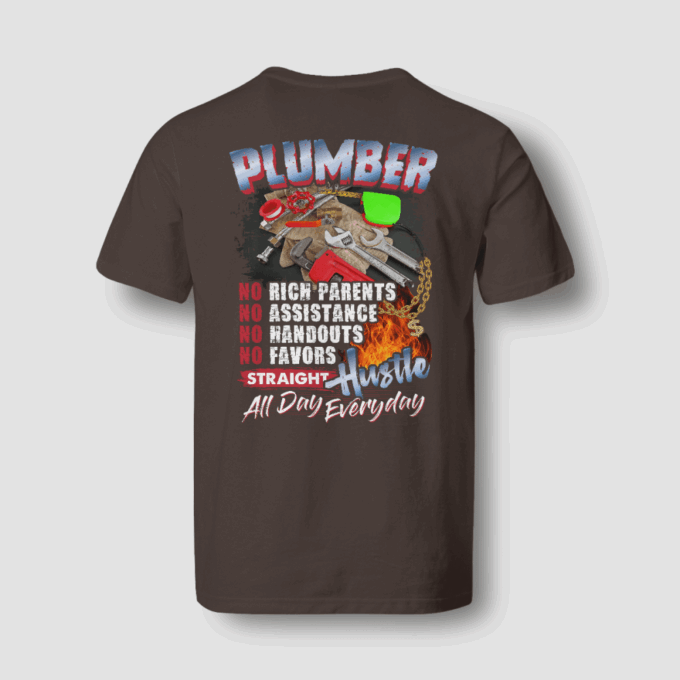 Plumber Hustle All Day Everyday T-shirt, Gift For Men And Women
