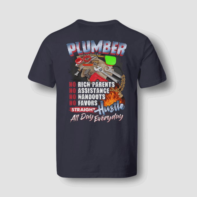 Plumber Hustle All Day Everyday T-shirt, Gift For Men And Women