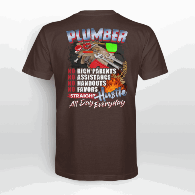 Plumber Hustle All Day Everyday T-shirt, Gift For Men And Women