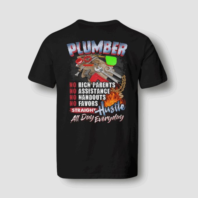 Plumber Hustle All Day Everyday T-shirt, Gift For Men And Women